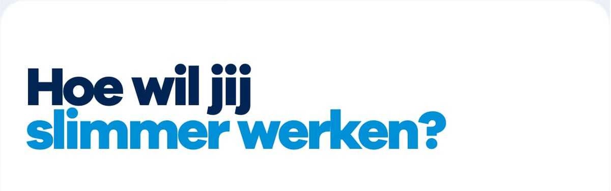 Hoe wil jij slimmer werken v2
