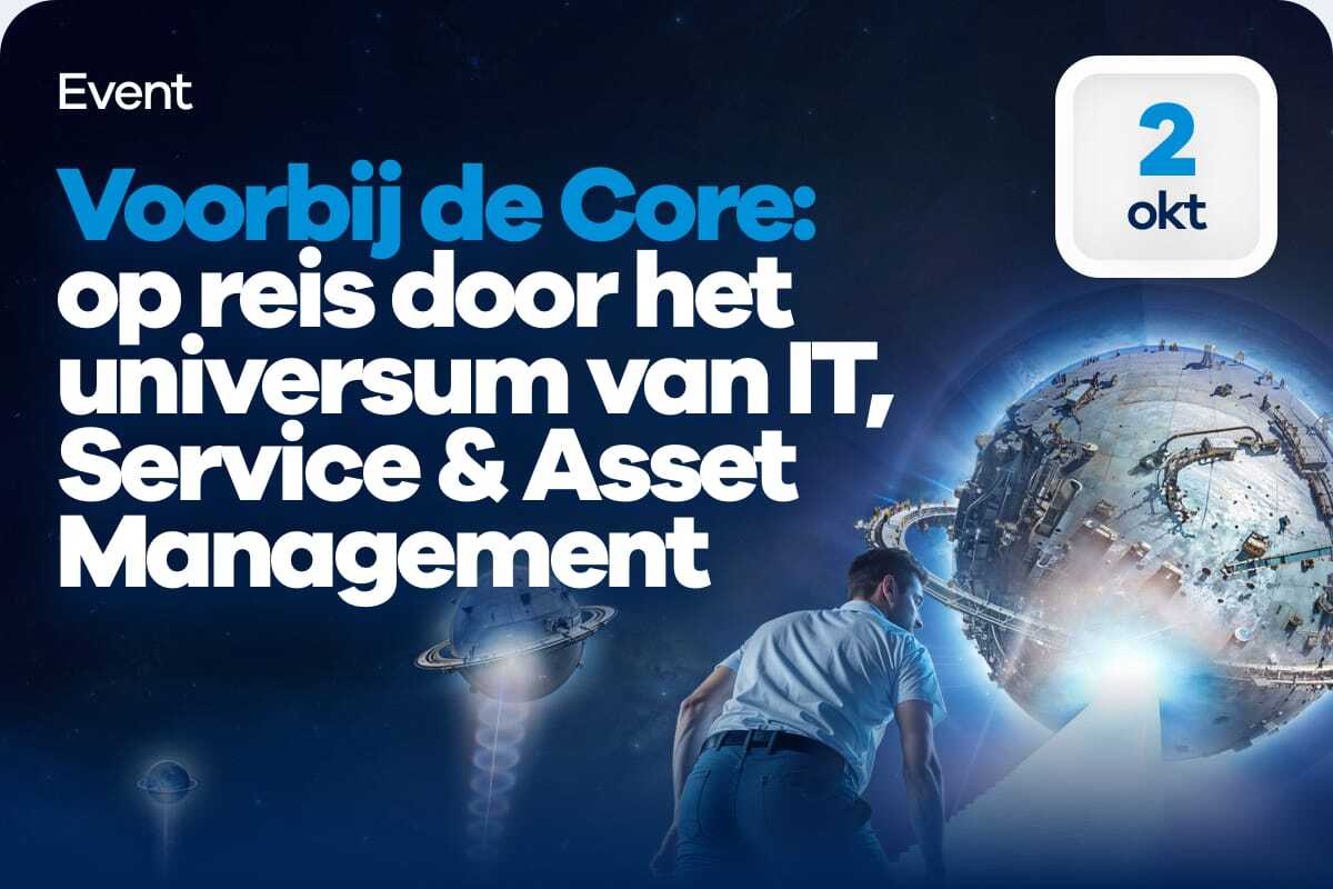 Ideo Event: "Voorbij de Core: op reis door het universum van IT, Service & Asset Management"