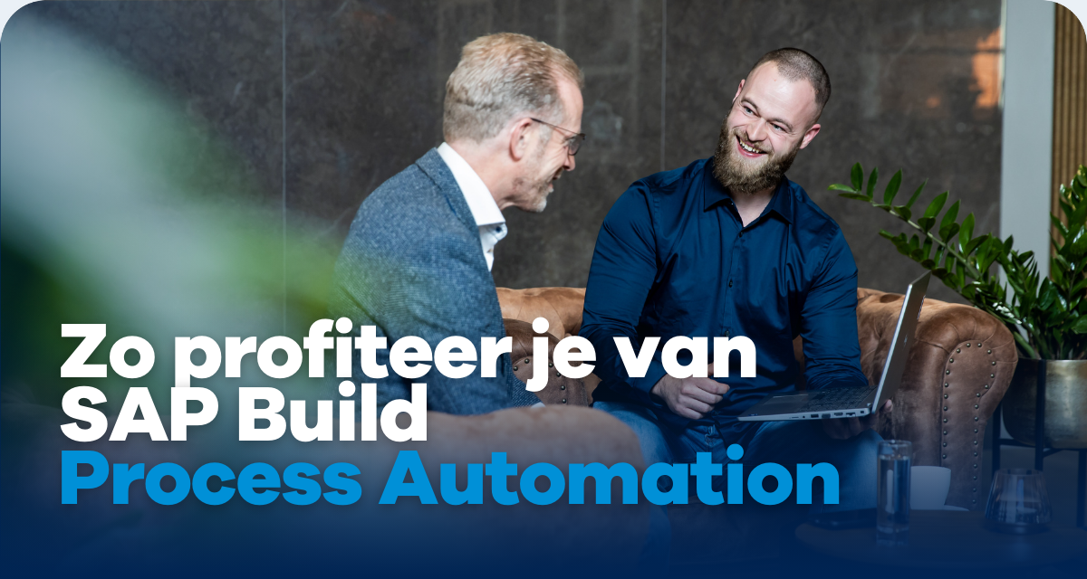 Zo profiteer je van SAP Build Process Automation